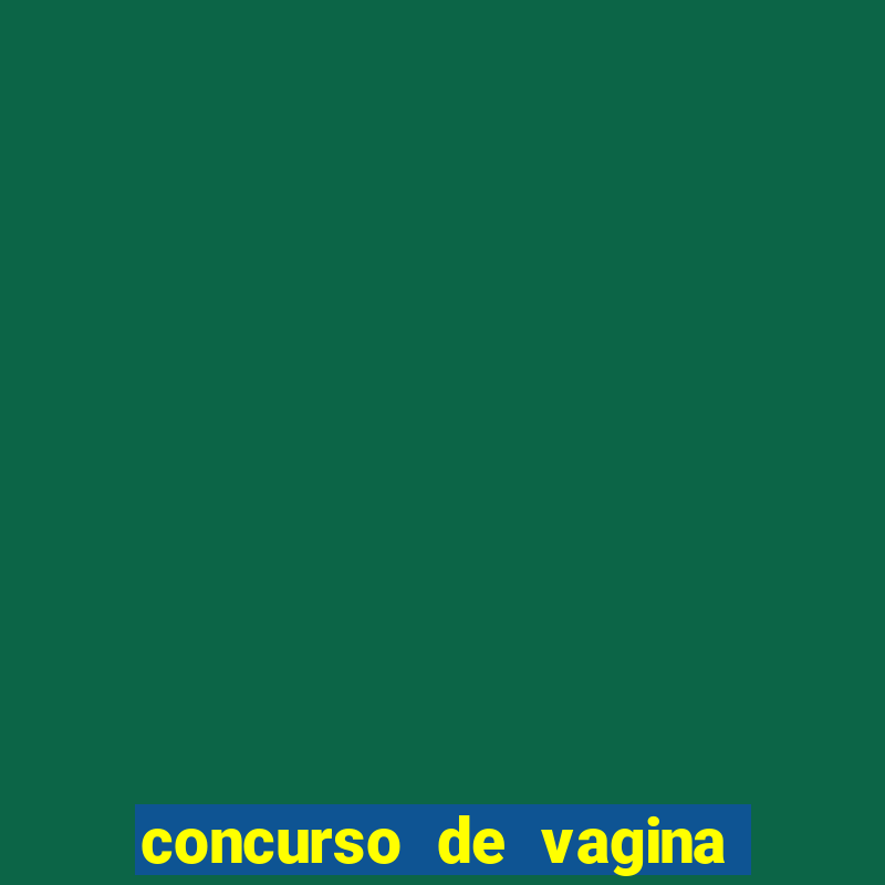 concurso de vagina mais bonita do brasil